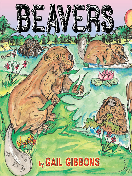 Title details for Beavers by Gail Gibbons - Wait list